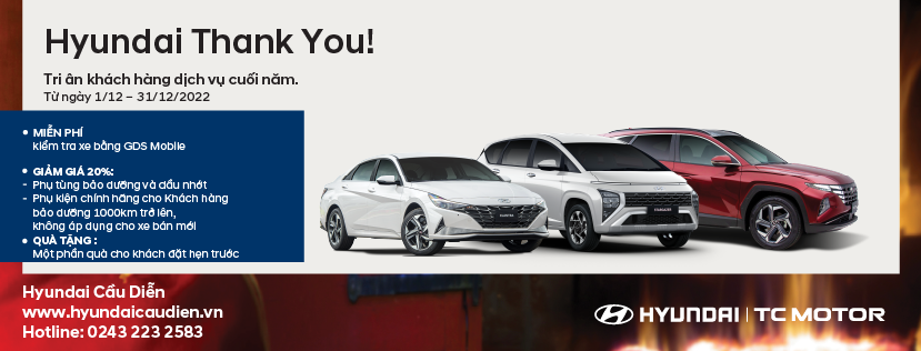 Hyundai Thank You - Tri ân khách hàng dịch vụ cuối năm